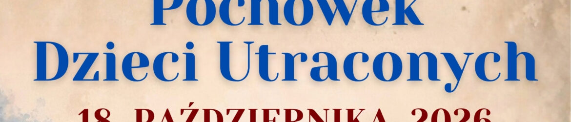 Pochówek Dzieci Utraconych 2025 - Daniel